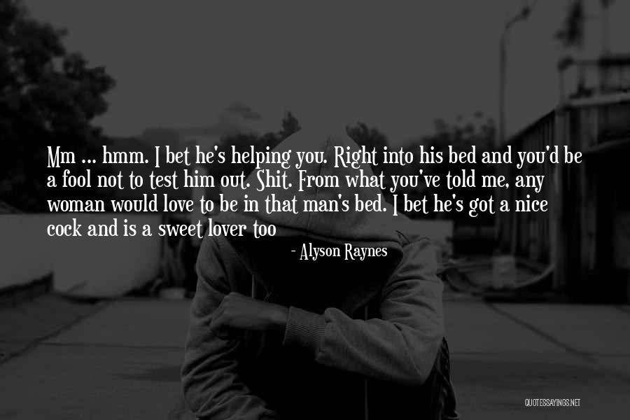 I Love You Too Man Quotes By Alyson Raynes I Love You Too Man Quotes By Alyson Raynes