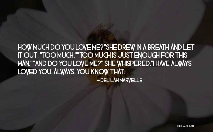 I Love You Too Man Quotes By Delilah Marvelle I Love You Too Man Quotes By Delilah Marvelle
