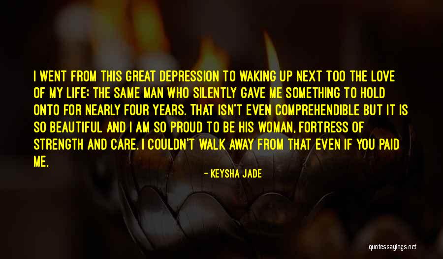 I Love You Too Man Quotes By Keysha Jade I Love You Too Man Quotes By Keysha Jade