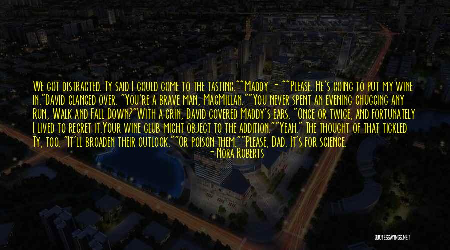 I Love You Too Man Quotes By Nora Roberts I Love You Too Man Quotes By Nora Roberts