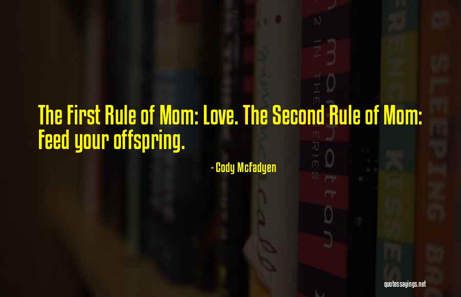 I Love You Too Mom Quotes By Cody McFadyen