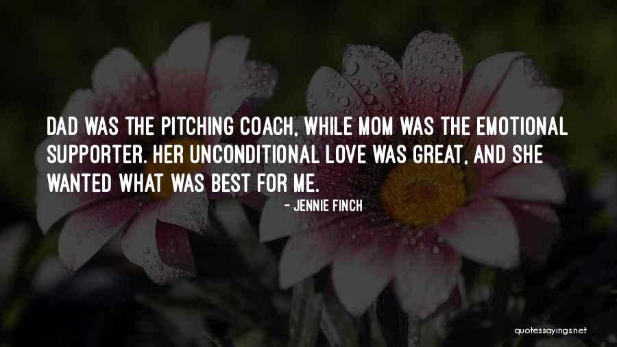 I Love You Too Mom Quotes By Jennie Finch I Love You Too Mom Quotes By Jennie Finch
