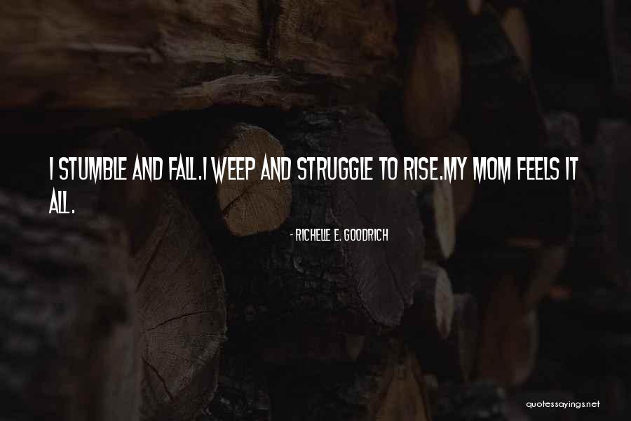 I Love You Too Mom Quotes By Richelle E. Goodrich I Love You Too Mom Quotes By Richelle E. Goodrich