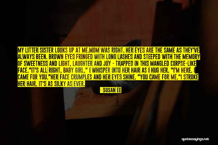 I Love You Too Mom Quotes By Susan Ee I Love You Too Mom Quotes By Susan Ee