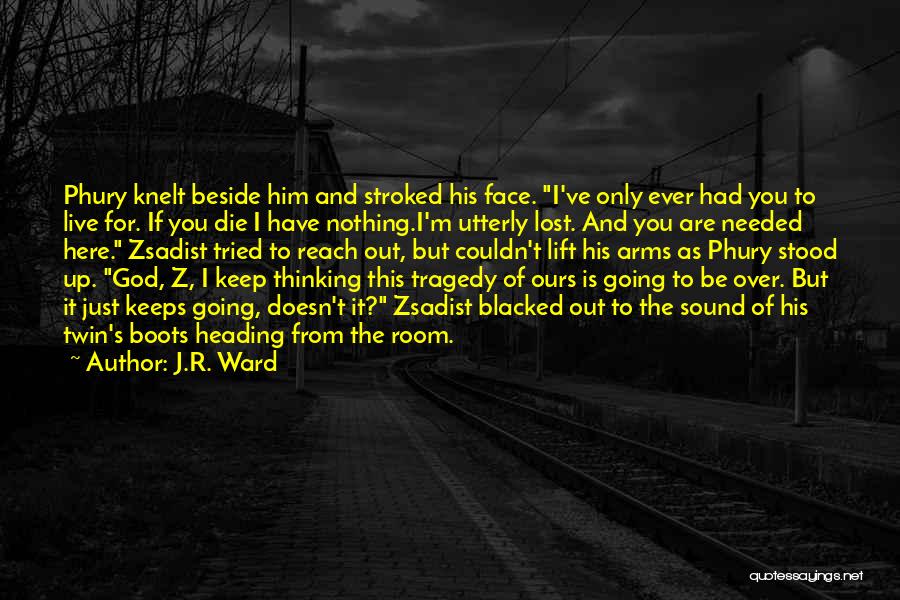 I Love You Twin Quotes By J.R. Ward