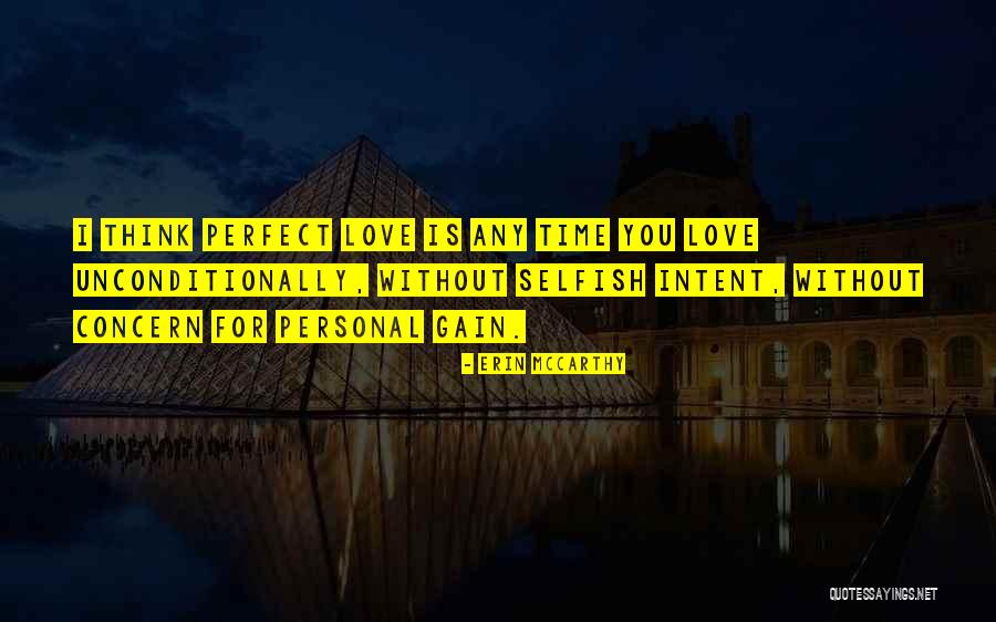 I Love You Unconditionally Quotes By Erin McCarthy I Love You Unconditionally Quotes By Erin McCarthy