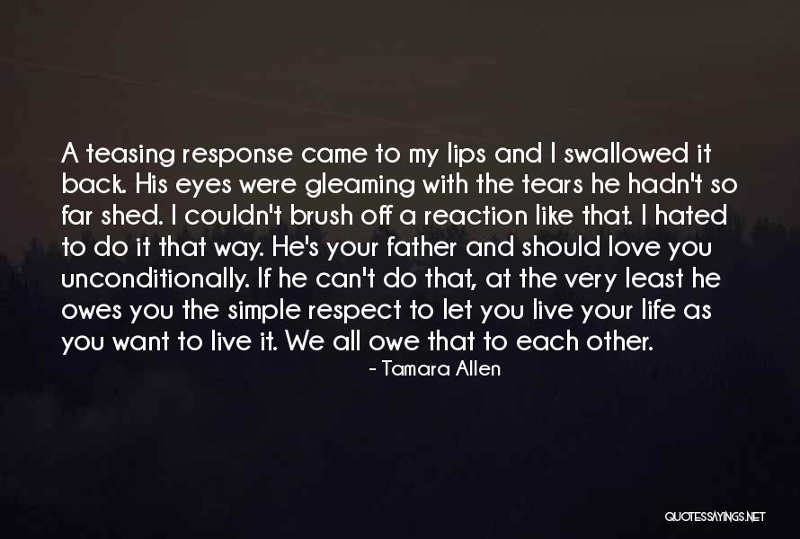 I Love You Unconditionally Quotes By Tamara Allen I Love You Unconditionally Quotes By Tamara Allen