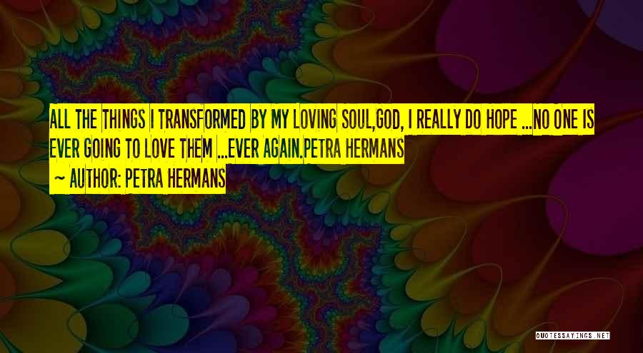 I Love You Until Eternity Quotes By Petra Hermans