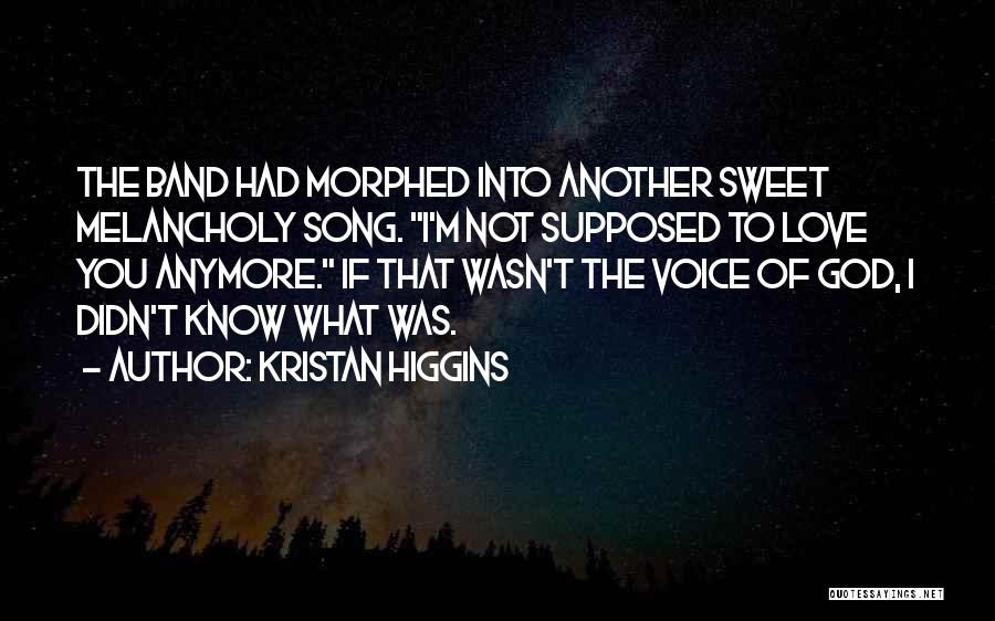 I Love You Voice Quotes By Kristan Higgins