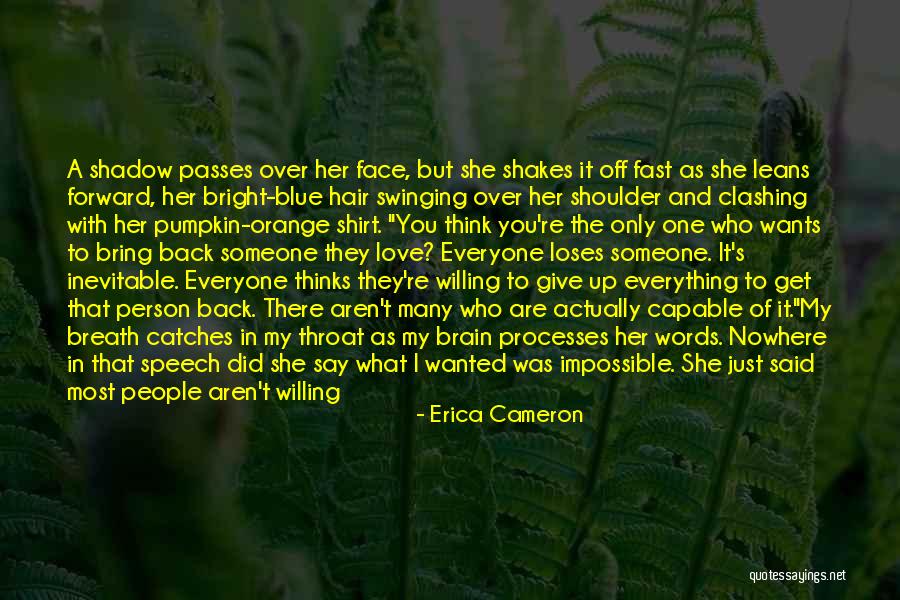 I Love You Whatever It Takes Quotes By Erica Cameron I Love You Whatever It Takes Quotes By Erica Cameron