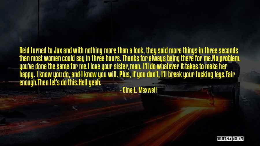 I Love You Whatever It Takes Quotes By Gina L. Maxwell I Love You Whatever It Takes Quotes By Gina L. Maxwell