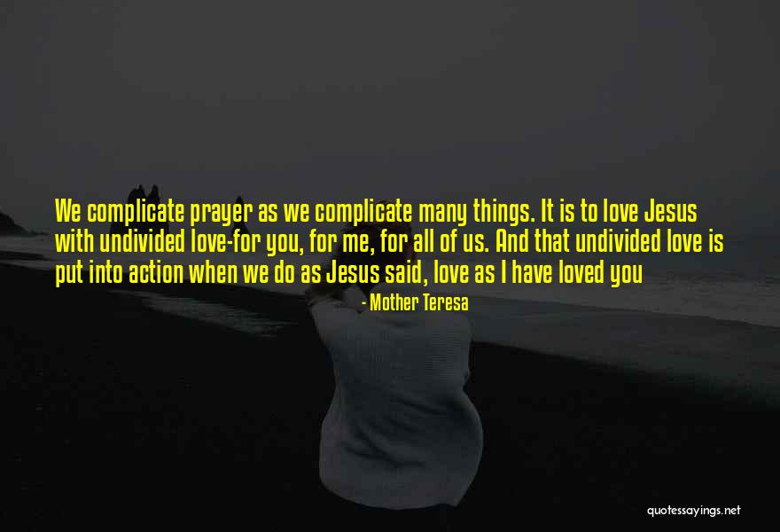 I Love You With All I Have Quotes By Mother Teresa