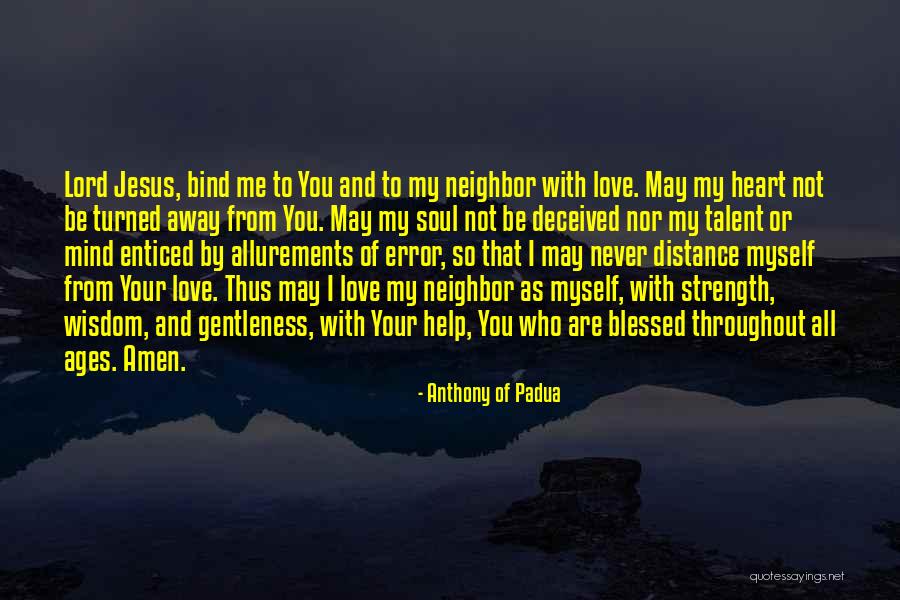 I Love You With All My Heart And Soul Quotes By Anthony Of Padua