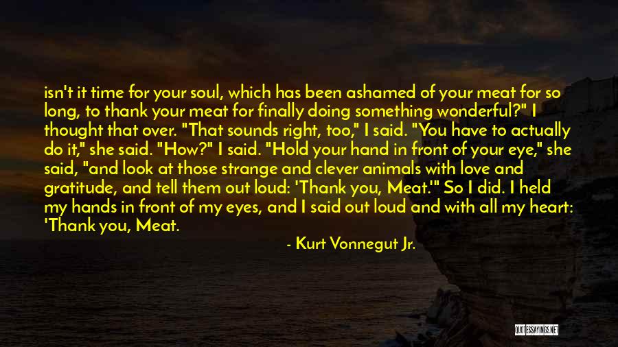 I Love You With All My Heart And Soul Quotes By Kurt Vonnegut Jr.