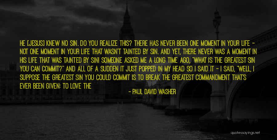 I Love You With All My Heart And Soul Quotes By Paul David Washer