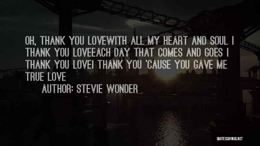 I Love You With All My Heart And Soul Quotes By Stevie Wonder