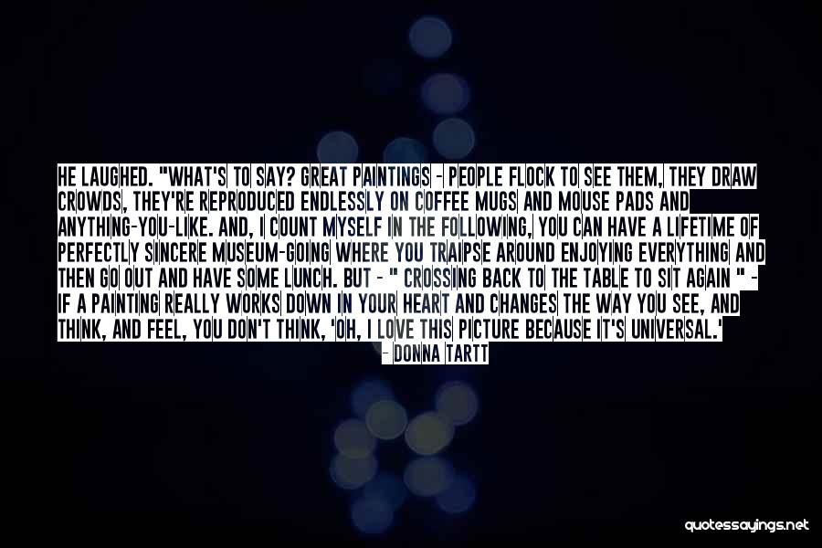 I Love You With All My Heart Picture Quotes By Donna Tartt