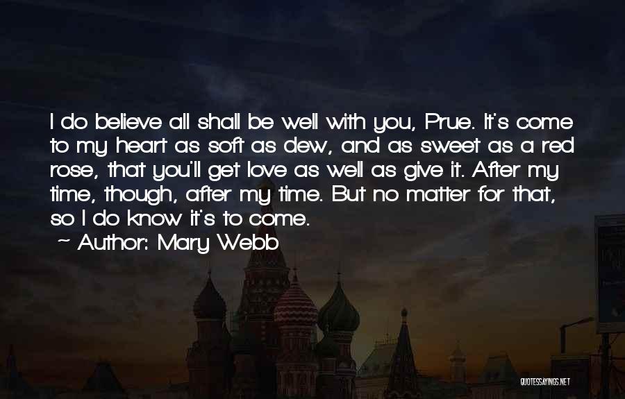 I Love You With All My Heart Quotes By Mary Webb