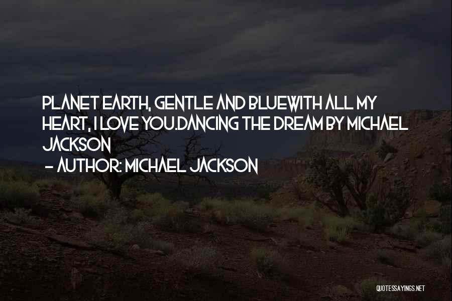 I Love You With All My Heart Quotes By Michael Jackson