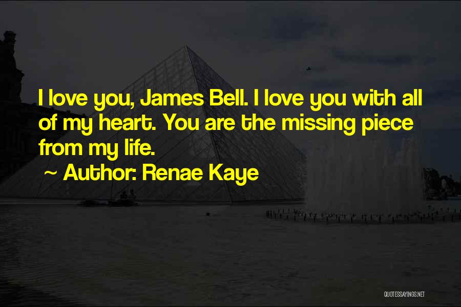 I Love You With All My Heart Quotes By Renae Kaye