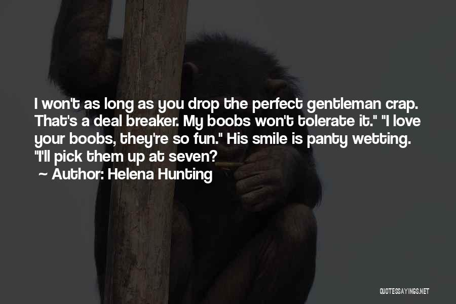 I Love You You're Perfect Quotes By Helena Hunting