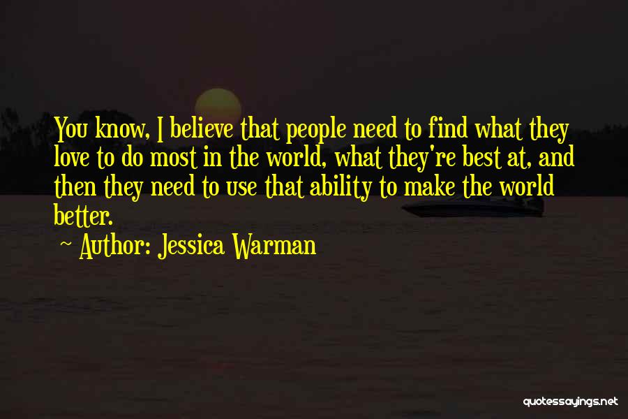 I Love You You're The Best Quotes By Jessica Warman