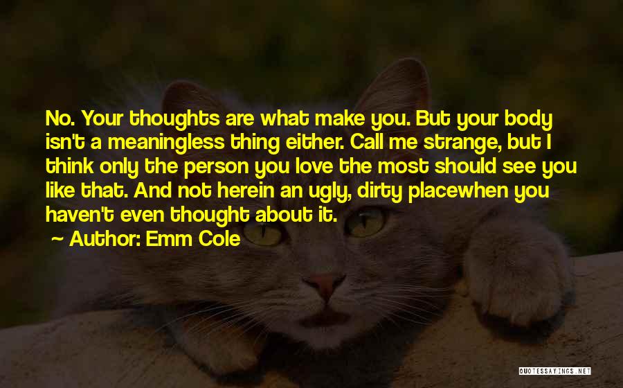 I Love Your Body Quotes By Emm Cole