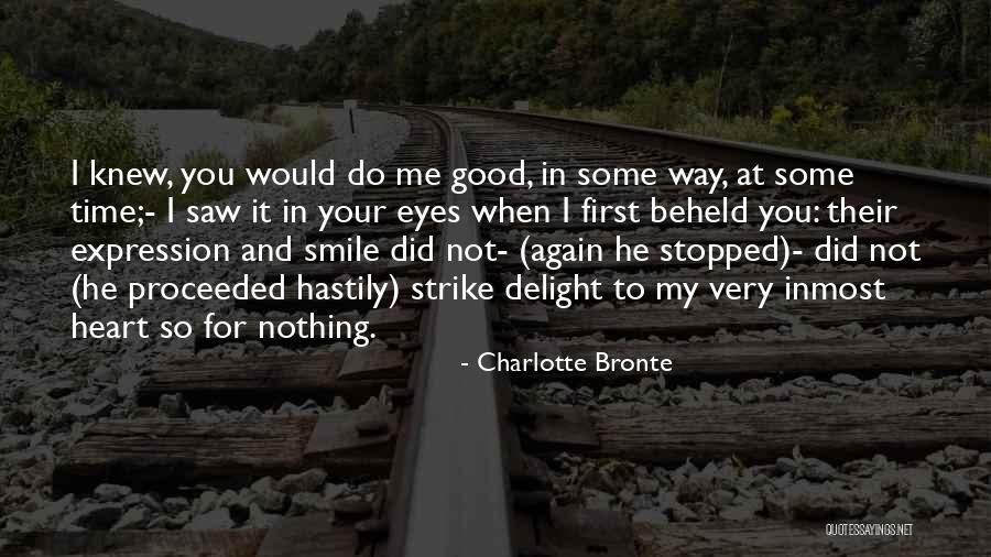 I Love Your Eyes And Smile Quotes By Charlotte Bronte I Love Your Eyes And Smile Quotes By Charlotte Bronte