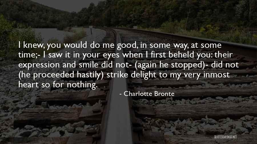 I Love Your Eyes And Smile Quotes By Charlotte Bronte