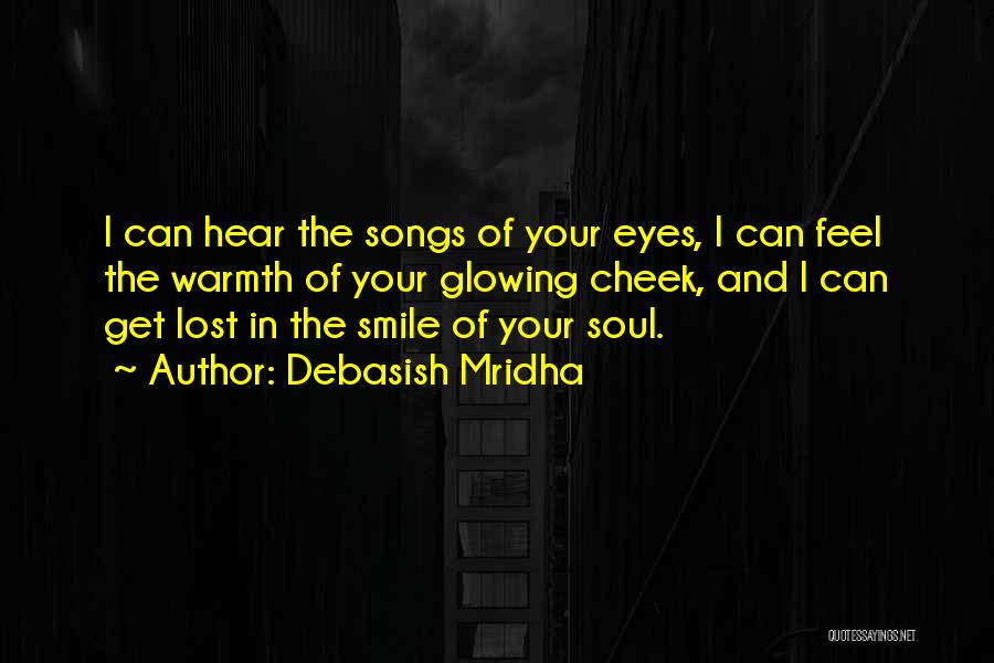 I Love Your Eyes And Smile Quotes By Debasish Mridha