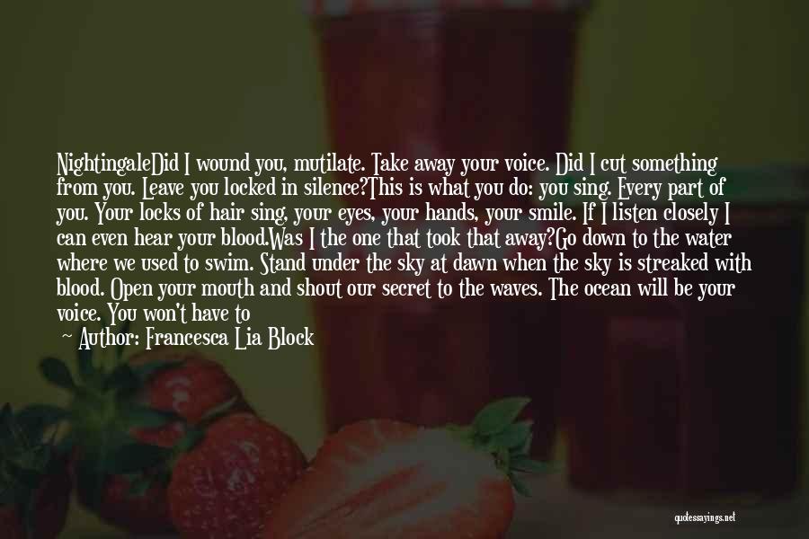 I Love Your Eyes And Smile Quotes By Francesca Lia Block