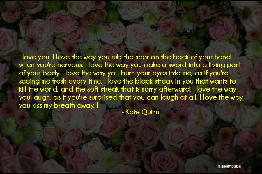 I Love Your Eyes And Smile Quotes By Kate Quinn