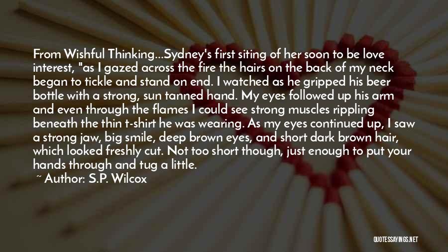 I Love Your Eyes And Smile Quotes By S.P. Wilcox