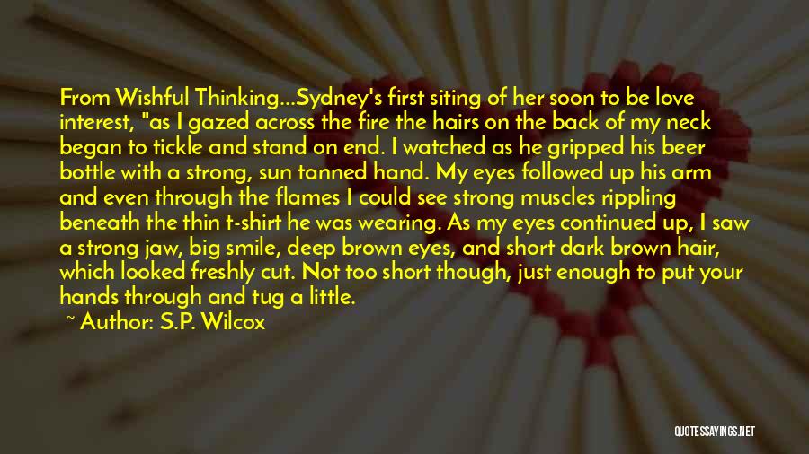 I Love Your Eyes I Love Your Smile Quotes By S.P. Wilcox