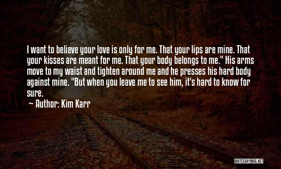 I Love Your Kisses Quotes By Kim Karr