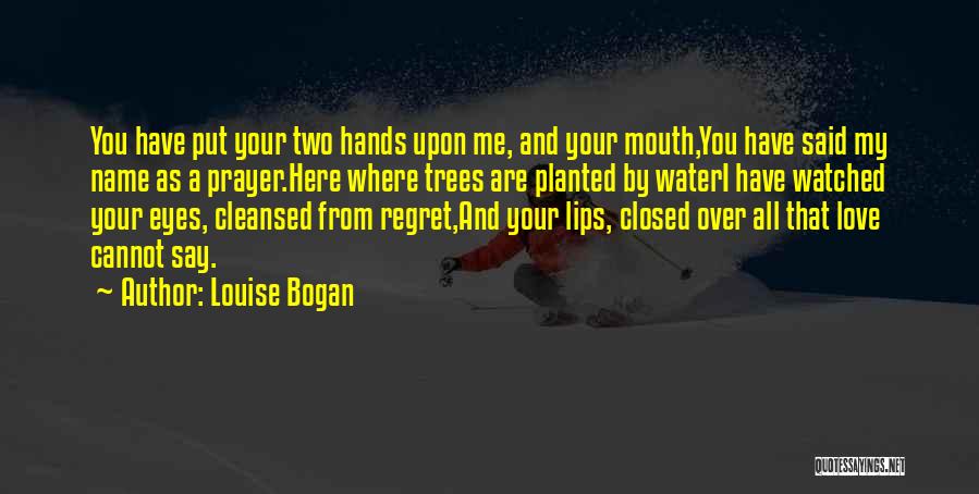 I Love Your Lips Quotes By Louise Bogan