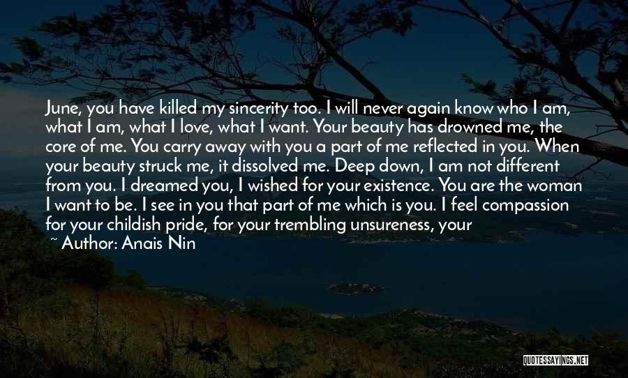 I Love Your Madness Quotes By Anais Nin