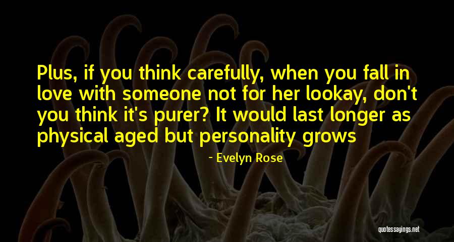 I Love Your Personality Quotes By Evelyn Rose