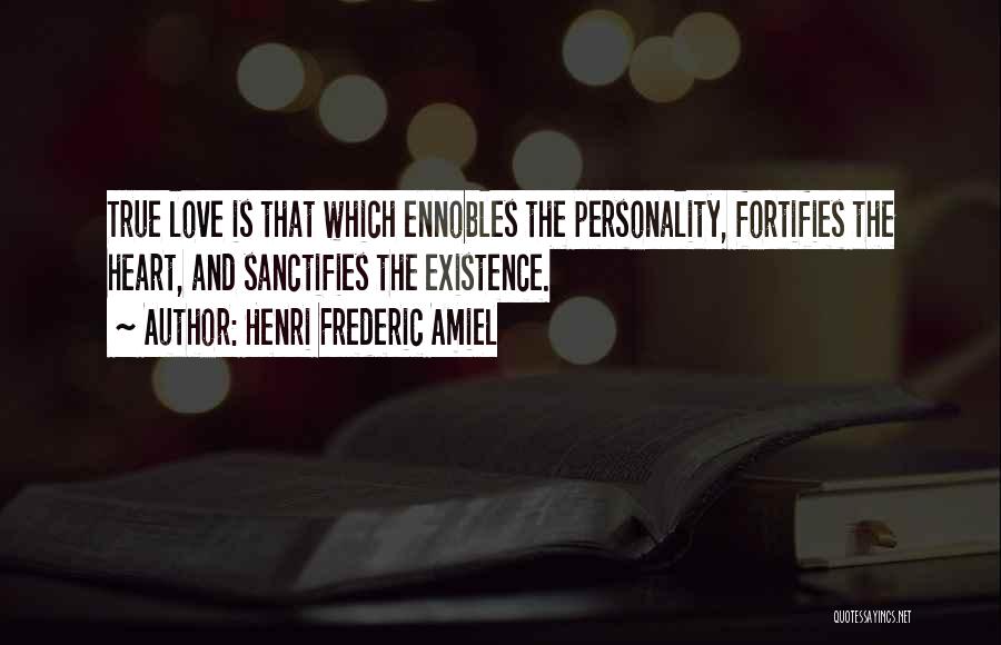 I Love Your Personality Quotes By Henri Frederic Amiel