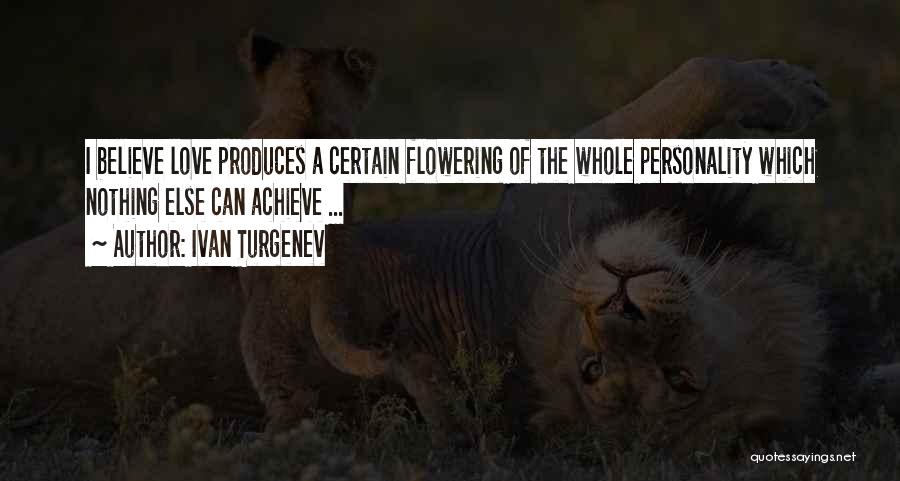 I Love Your Personality Quotes By Ivan Turgenev