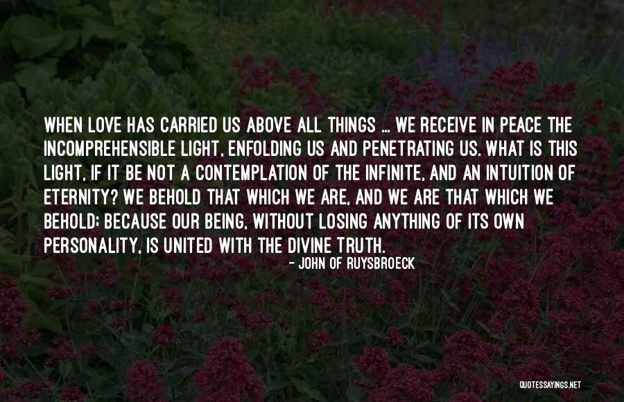 I Love Your Personality Quotes By John Of Ruysbroeck I Love Your Personality Quotes By John Of Ruysbroeck