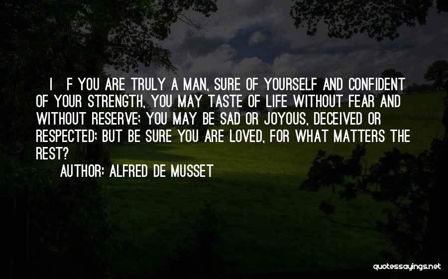 I Love Your Taste Quotes By Alfred De Musset