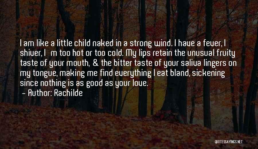 I Love Your Taste Quotes By Rachilde