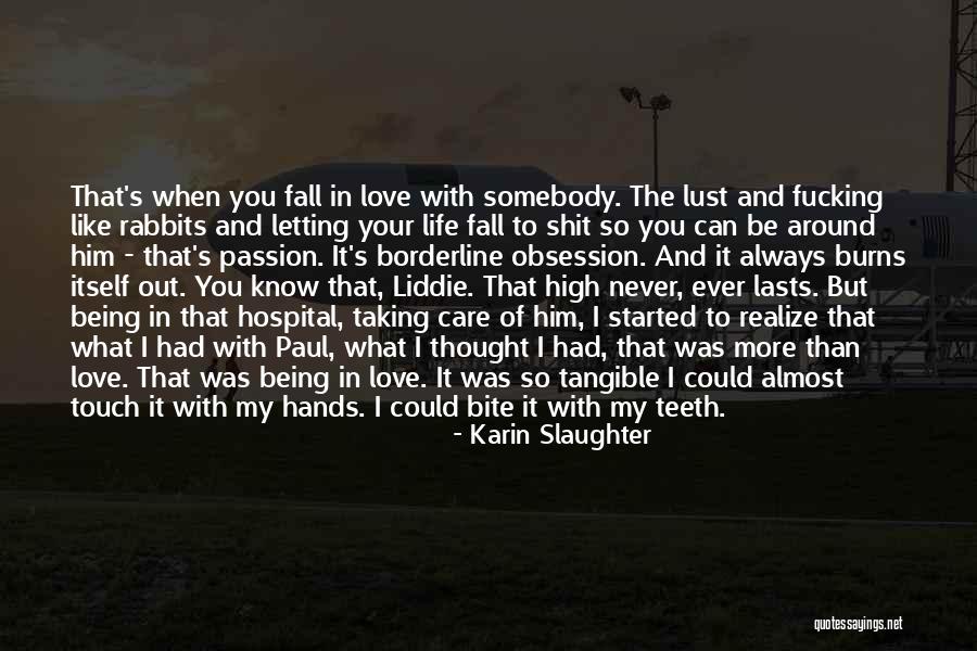 I Love Your Touch Quotes By Karin Slaughter I Love Your Touch Quotes By Karin Slaughter