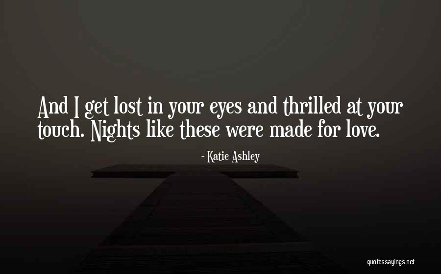 I Love Your Touch Quotes By Katie Ashley I Love Your Touch Quotes By Katie Ashley