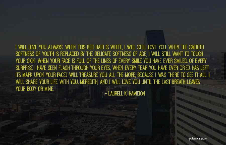 I Love Your Touch Quotes By Laurell K. Hamilton I Love Your Touch Quotes By Laurell K. Hamilton