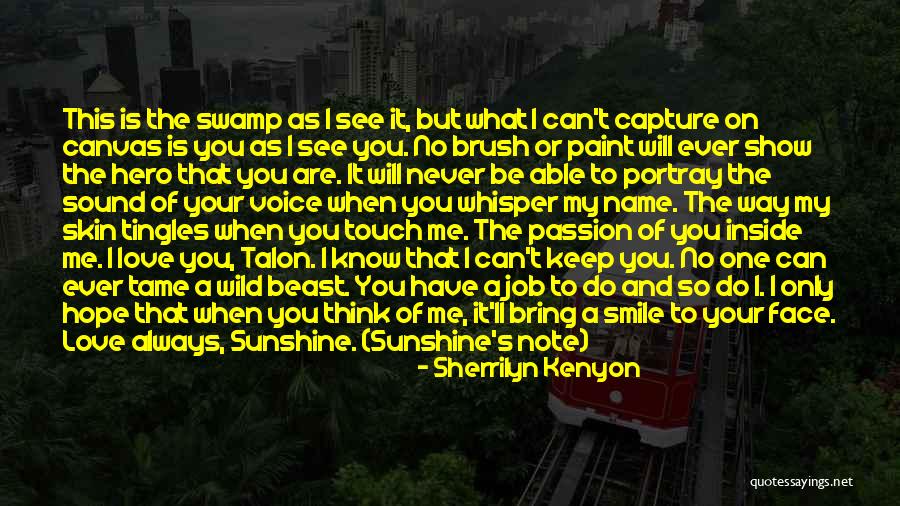 I Love Your Touch Quotes By Sherrilyn Kenyon I Love Your Touch Quotes By Sherrilyn Kenyon