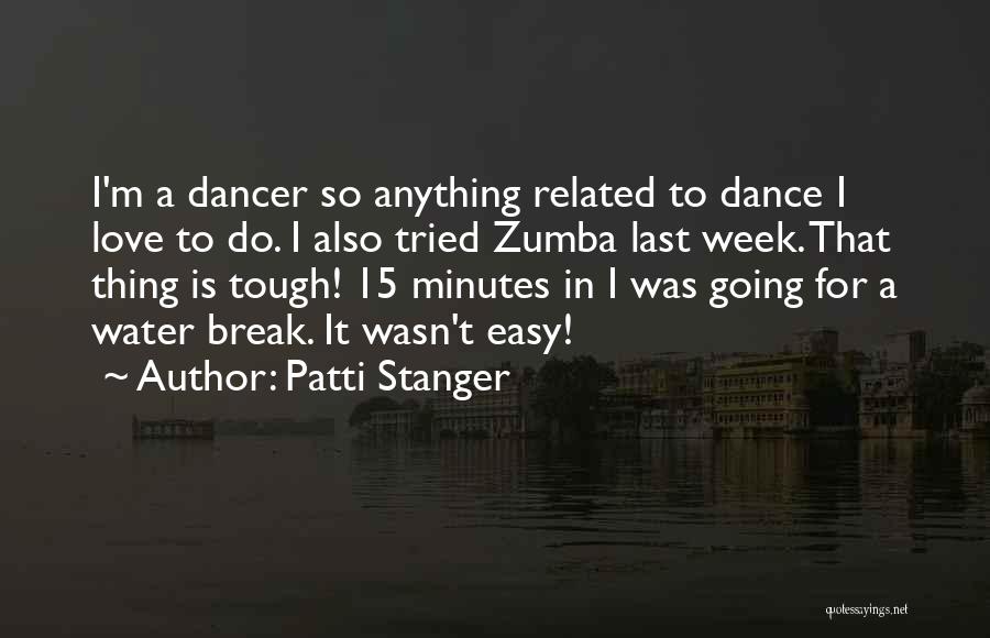 I Love Zumba Quotes By Patti Stanger