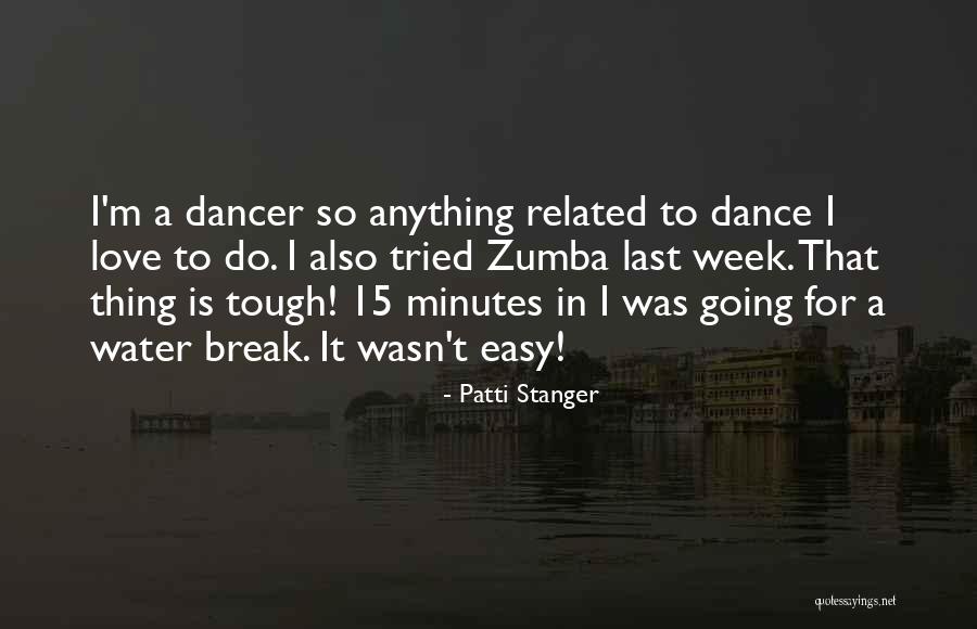 I Love Zumba Quotes By Patti Stanger