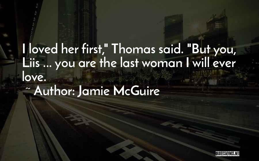 I Loved Her First Quotes By Jamie McGuire